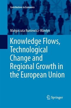 Knowledge Flows, Technological Change and Regional Growth in the European Union - Runiewicz-Wardyn, Malgorzata