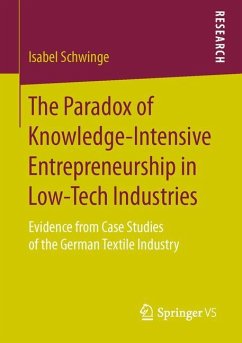 The Paradox of Knowledge-Intensive Entrepreneurship in Low-Tech Industries - Schwinge, Isabel