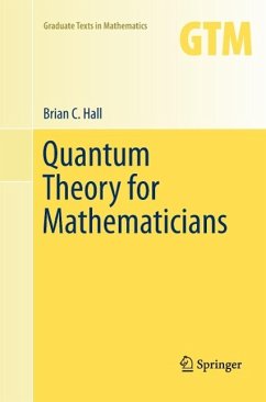 Quantum Theory for Mathematicians - Hall, Brian