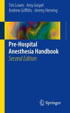 Pre-Hospital Anesthesia Handbook - Lowes, Tim;Gospel, Amy;Griffiths, Andrew