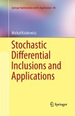 Stochastic Differential Inclusions and Applications