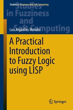 A Practical Introduction to Fuzzy Logic using LISP - Argüelles Mendez, Luis