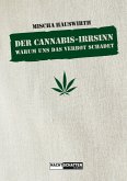 Der Cannabis-Irrsinn (eBook, ePUB)
