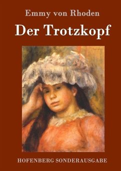 Der Trotzkopf - Emmy von Rhoden