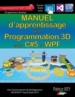 Manuel de la programmation 3D avec C#5 et WPF - Rey, Patrice
