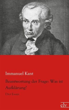 Beantwortung der Frage: Was ist Aufklärung? - Kant, Immanuel