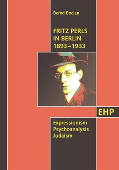 Fritz Perls in Berlin 1893 - 1933 (eBook, ePUB) - Bocian, Bernd