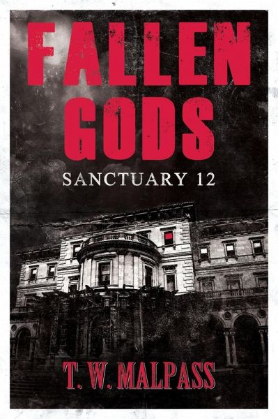 Sanctuary 12 (Fallen Gods Saga, #1) (eBook, ePUB) Sanctuary 12 (Fallen Gods Saga, #1) (eBook, ePUB)