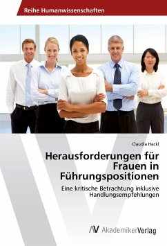 Herausforderungen für Frauen in Führungspositionen - Hackl, Claudia