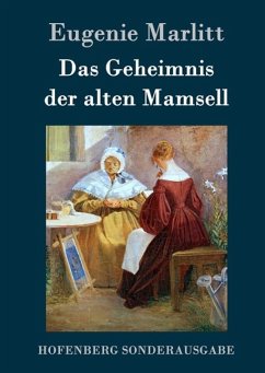 Das Geheimnis der alten Mamsell - Eugenie Marlitt