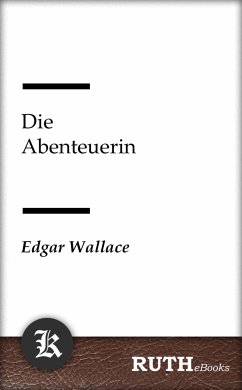 Die Abenteuerin (eBook, ePUB) - Wallace, Edgar