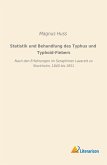 Statistik und Behandlung des Typhus und Typhoid-Fiebers