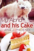 My Alpha and His Cake (Alpha and His Ace, #2) (eBook, ePUB)