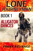 Lone Journeyman Book 1: Alligator Dances (eBook, ePUB)