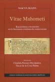 Vitae Mahometi : reescritura e invención en la literatura cristiana de controversia
