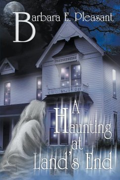 A Haunting at Land's End - Pleasant, Barbara E.