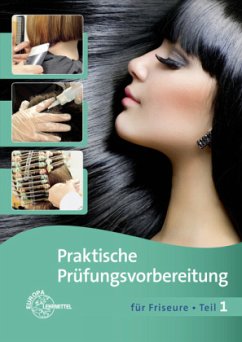 Praktische Prüfungsvorbereitung für Friseure - Buhmann, Gero;Sauermann, Jutta