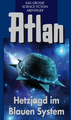 Hetzjagd im Blauen System / Perry Rhodan - Atlan Blauband Bd.39 (eBook, ePUB) - Mahr, Kurt; Patton, Harvey; Hess, Dirk; Ewers, H.G