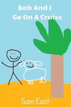Cover Bob And I Go On A Cruise (eBook, ePUB)