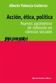 Acción, ética, política (eBook, ePUB)