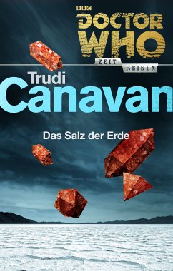 Doctor Who - Zeitreisen 4: Das Salz der Erde (eBook, ePUB) - Canavan, Trudi