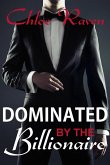 Dominated by the Billionaire (BDSM Billionaire) (eBook, ePUB) Dominated by the Billionaire (BDSM Billionaire) (eBook, ePUB)