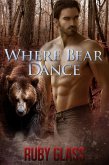 Where Bear Dance (eBook, ePUB) Where Bear Dance (eBook, ePUB)