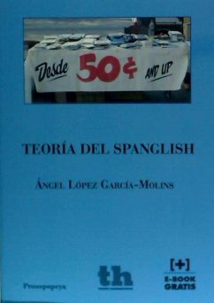 Teoría del Spanglish - López García, Ángel
