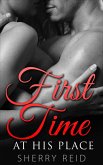First Time at His Place (eBook, ePUB)