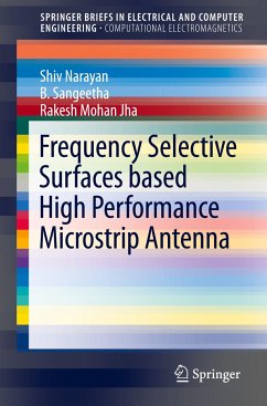 Frequency Selective Surfaces based High Performance Microstrip Antenna - Narayan, Shiv;Sangeetha, B.;Jha, Rakesh Mohan