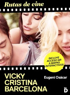 Rutas de cine: Vicky Cristina Barcelona (eBook, ePUB) - Osácar, Eugeni