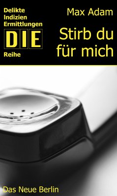 Stirb du für mich (eBook, ePUB) - Adam, Max