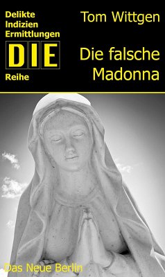Die falsche Madonna (eBook, ePUB) - Wittgen, Tom