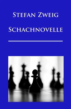 Schachnovelle (eBook, ePUB) - Zweig, Stefan