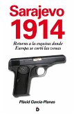 Sarajevo 1914 (Retorno a la esquina donde Europa se cortó las venas) (eBook, ePUB)