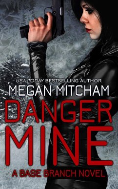 Cover Danger Mine (The Base Branch Series, #5) (eBook, ePUB)