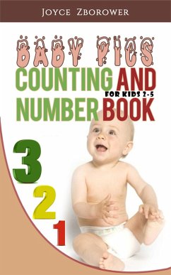 Baby Pics Counting and Number Book -- For Kids 2 - 5 (Baby and Toddler Series, #2) (eBook, ePUB) - Zborower, Joyce