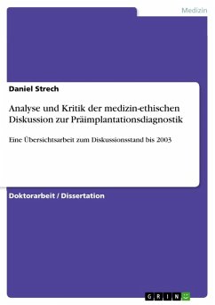 Analyse und Kritik der medizin-ethischen Diskussion zur Präimplantationsdiagnostik (eBook, ePUB)