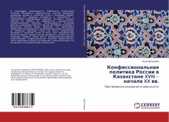 Konfessional'naq politika Rossii w Kazahstane XVIII ¿ nachala XX ww.