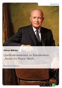 Quellenkommentar zu Eisenhowers &quote;Atoms for Peace&quote;-Rede