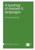 A typology of marked-S languages