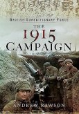 British Expeditionary Force - The 1915 Campaign