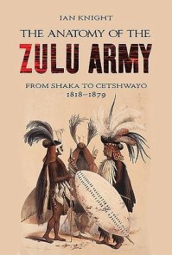 The Anatomy of the Zulu Army - Knight, Ian