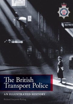 The British Transport Police: An Illustrated History - Stacpoole-Ryding, Richard