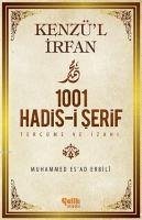 Kenzül Irfan - 1001 Hadis-i Serif Tercüme ve Izahi - Esad Erbili, M.