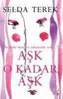 Ask O Kadar Ask - Terek, Selda