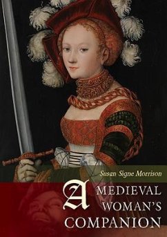 A Medieval Woman's Companion - Morrison, Susan Signe