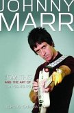 Johnny Marr: The Smiths and the Art of Gunslinging