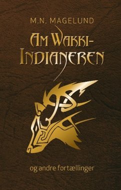 AmWakki-Indianeren og andre fortællinger - Magelund, M. N.