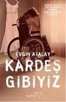 Kardes Gibiyiz - Atalay, Evgin